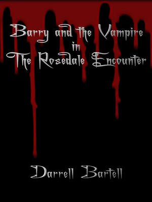 cover image of Barry and the Vampire in the Rosedale Encounter